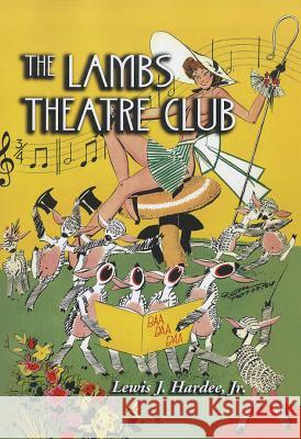 The Lambs Theatre Club Lewis J., Jr. Hardee 9780786460953 McFarland & Company - książka