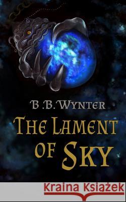 The Lament of Sky Bb Wynter 9781505397307 Createspace - książka