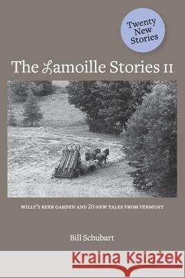 The Lamoille Stories II Bill Schubart Ruth Sylvester Claire Hancock 9780989712132 Magic Hill Press LLC - książka