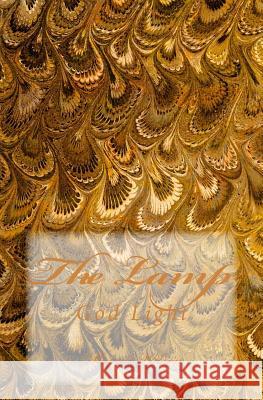 The Lamp: God Light Marcia Wilson 9781499291773 Createspace Independent Publishing Platform - książka