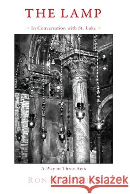 The Lamp: In Conversation with St. Luke Ron Starbuck 9781955194525 Saint Julian Press, Inc. - książka