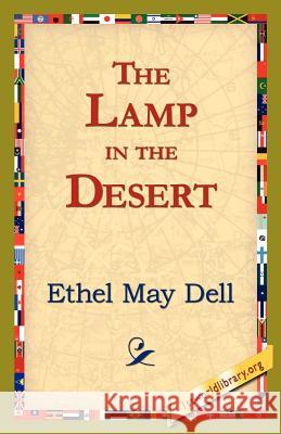 The Lamp in the Desert Ethel May Dell 9781421821795 1st World Library - książka