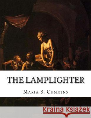 The Lamplighter Maria S. Cummins 9781511776547 Createspace - książka