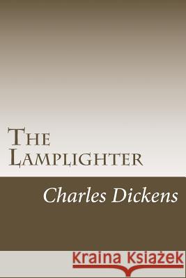 The Lamplighter Charles Dickens 9781986703871 Createspace Independent Publishing Platform - książka