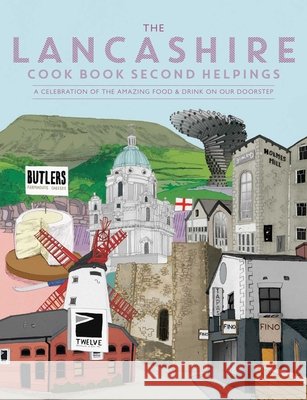 The Lancashire Cook Book: Second Helpings: A celebration of the amazing food and drink on our doorstep. Katie Fisher 9781910863510 Meze Publishing - książka