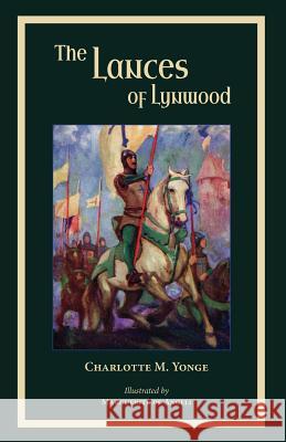 The Lances of Lynwood Charlotte Yonge Marguerite Deangeli 9780999170656 Hillside Education - książka