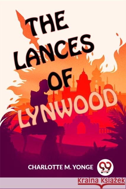 The Lances of Lynwood Charlotte M. Yonge 9789358591866 Double 9 Books LLP - książka