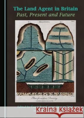 The Land Agent in Britain: Past, Present and Future Peter Jones, Steven King, Geoff Monks 9781443899338 Cambridge Scholars Publishing (RJ) - książka