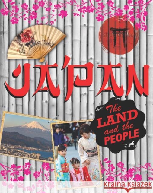 The Land and the People: Japan Susie Brooks 9780750298186 Hachette Children's Group - książka