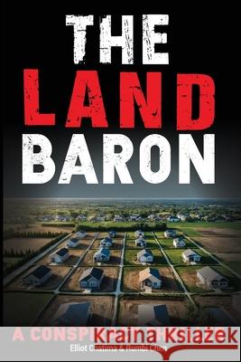 The Land Baron: A Conspiracy Thriller Elliot Chatima Rumbi Chen 9781763593343 Chenai F Dunduru - książka