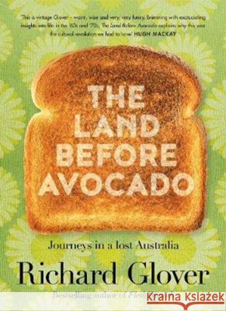 The Land Before Avocado Richard Glover 9780733339813 ABC Books - książka