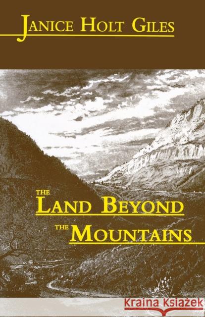 The Land Beyond the Mountains Janice Holt Giles 9780813108483 University Press of Kentucky - książka