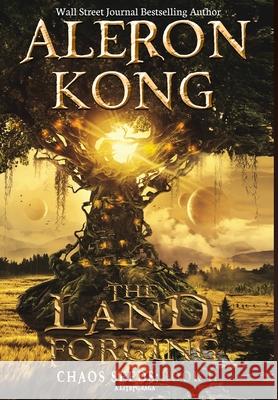 The Land: Forging: A LitRPG Saga Kong, Aleron 9781643160146 Tamori Publications LLC - książka