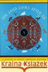 The Land Looks After Us: A History of Native American Religion Martin, Joel W. 9780195145861 Oxford University Press