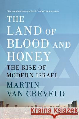 The Land of Blood and Honey: The Rise of Modern Israel Martin Va 9781250041852 St. Martin's Griffin - książka