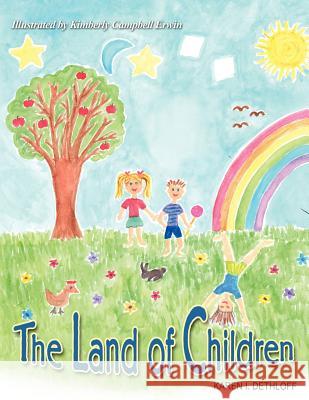 The Land of Children Karen Dethloff 9781434918598 Dorrance Publishing Co. - książka