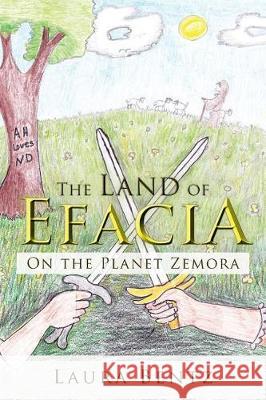 The Land of Efacia: On the Planet Zemora Laura Bentz 9781544900575 Createspace Independent Publishing Platform - książka