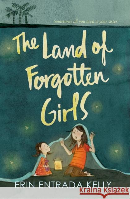 The Land of Forgotten Girls Erin Entrada Kelly 9780062238658 Greenwillow Books - książka