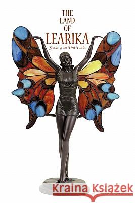 The Land of Learika: Stories of the First Fairies Leonard, J. M. 9781456748265 Authorhouse - książka
