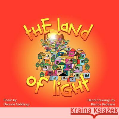 The Land of Light Oronde Giddings 9781425933456 Authorhouse - książka