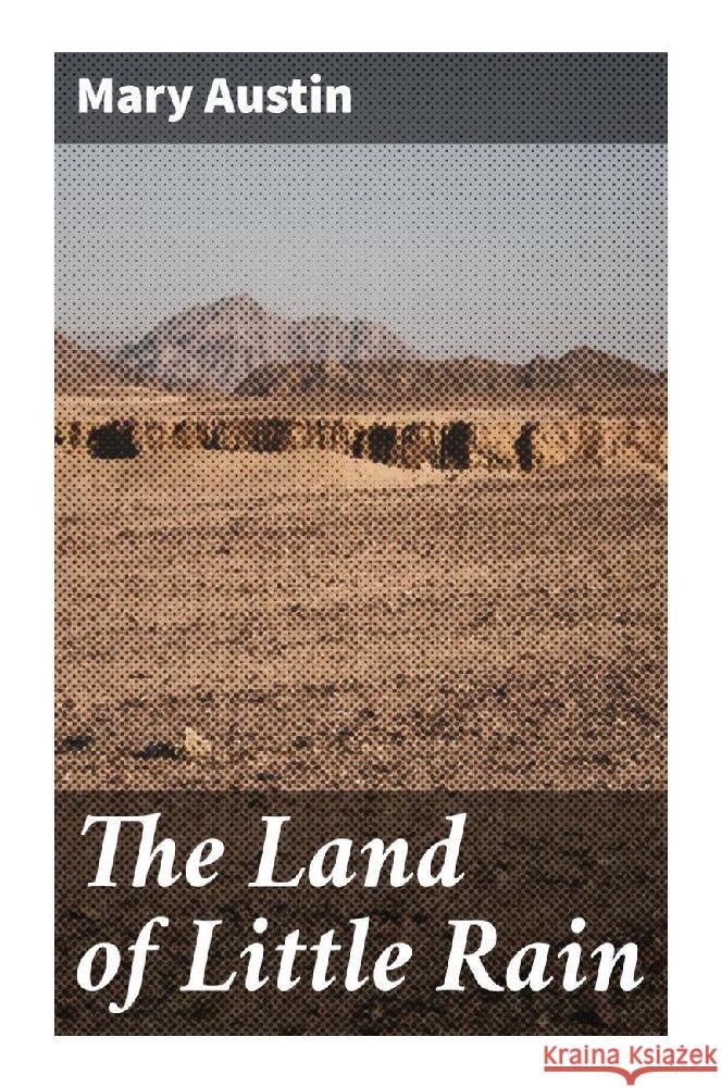 The Land of Little Rain Austin, Mary 9788027284443 Good Press - książka