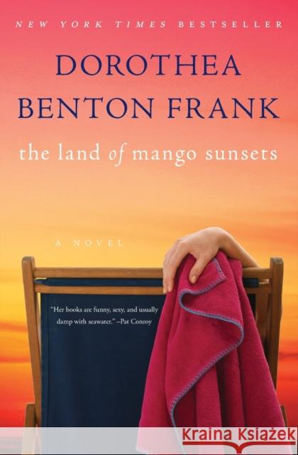 The Land of Mango Sunsets Dorothea Benton Frank 9780061715709 Avon a - książka