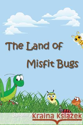 The Land of Misfit Bugs Janann Krauel 9780985505714 Jan Krauel - książka