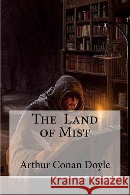 The Land of Mist Arthur Conan Doyle Edibooks 9781533527806 Createspace Independent Publishing Platform - książka