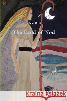 The Land of Nod Daniel Rose 9780359154104 Lulu.com - książka