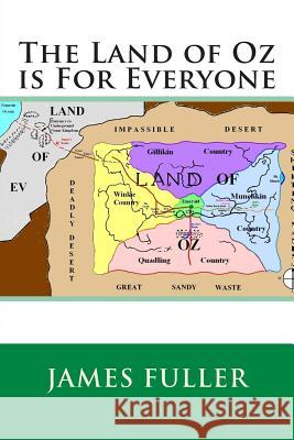 The Land of Oz is For Everyone Fuller, James L. 9781475214093 Createspace - książka