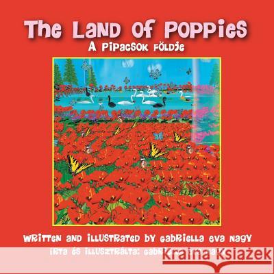 The Land of Poppies Gabriella Nagy 9781612444901 Halo Publishing International - książka
