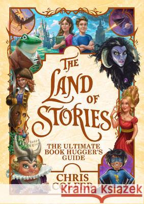 The Land of Stories: The Ultimate Book Hugger's Guide Chris Colfer 9780316523301 Little, Brown Books for Young Readers - książka