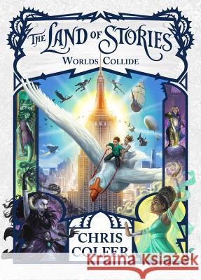 The Land of Stories: Worlds Collide Chris Colfer 9780316355896 Little, Brown Books for Young Readers - książka