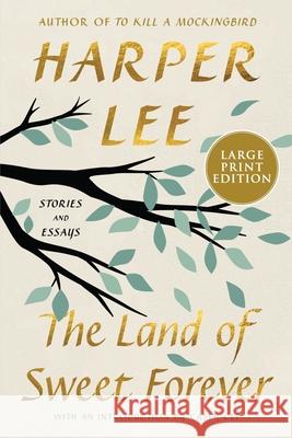 The Land of Sweet Forever: Stories and Essays Harper Lee Casey Cep 9780063468733 Harper Large Print - książka