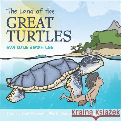 The Land of the Great Turtles Brad Wagnon Alex Stephenson 9781939053350 7th Generation - książka