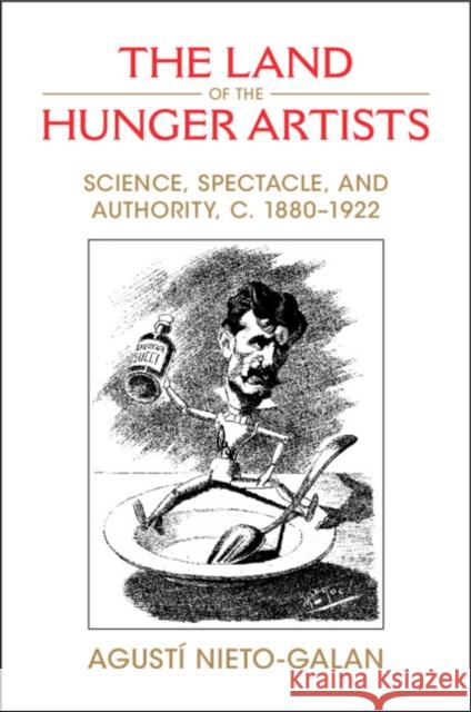 The Land of the Hunger Artists Agusti (Universitat Autonoma de Barcelona) Nieto-Galan 9781009379564 Cambridge University Press - książka