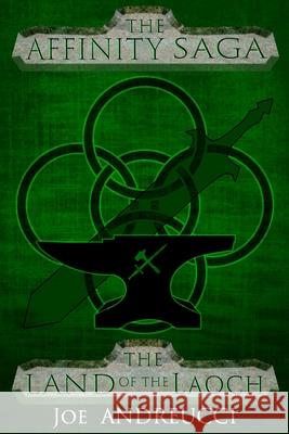 The Land of the Laoch Joe Andreucci 9781517259846 Createspace Independent Publishing Platform - książka