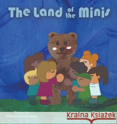 The Land of The Minis Rebecca Levene-Lauer Rose H. Lauer 9781737833437 3gentreasures - książka