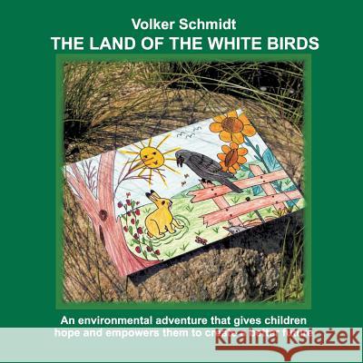 The Land of the white Birds Volker Schmidt (Albert-Ludwigs-Universitat Freiburg Germany) 9783732373024 Tredition Gmbh - książka