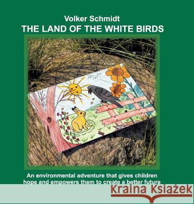 The Land of the white Birds Volker Schmidt (Albert-Ludwigs-Universitat Freiburg Germany) 9783732373031 Tredition Gmbh - książka