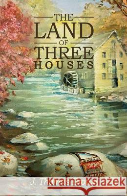 The Land of Three Houses J. Thomas Brown 9781788232357 Austin Macauley Publishers - książka