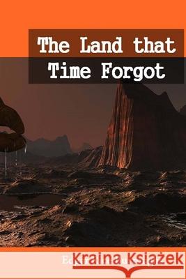 The Land That Time Forgot Edgar Rice Burroughs 9781501017681 Createspace Independent Publishing Platform - książka