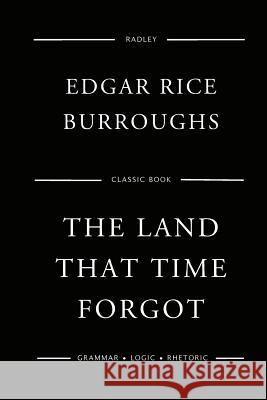 The Land That Time Forgot MR Edgar Rice Burroughs 9781543200270 Createspace Independent Publishing Platform - książka