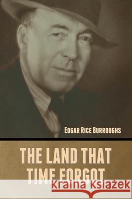 The Land That Time Forgot Edgar Rice Burroughs 9781636372365 Bibliotech Press - książka