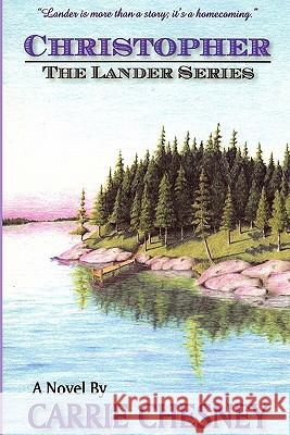 The Lander Series: Christopher Carrie Chesney 9780982202944 Westmorland Publishing - książka