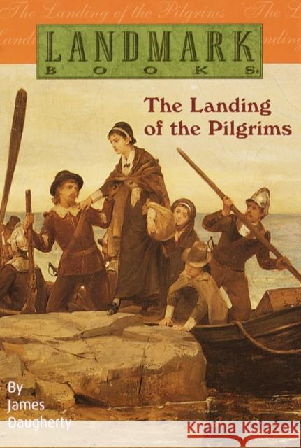 The Landing of the Pilgrims Daugherty, James 9780394846972 Landmark Books (Random House) - książka