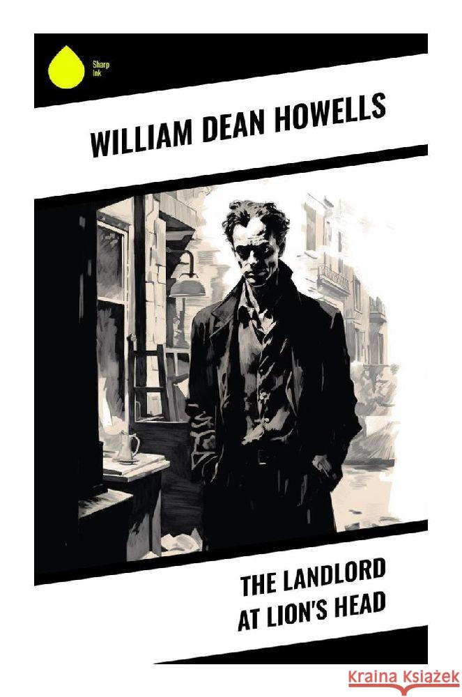 The Landlord at Lion's Head Howells, William Dean 9788028341763 Sharp Ink - książka