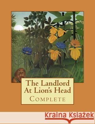 The Landlord At Lion's Head: Complete Howells, William Dean 9781494234041 Createspace - książka