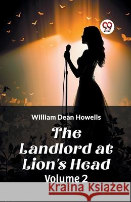 The Landlord at Lion's Head Volume 2 William Dean Howells 9789362769428 Double 9 Books - książka