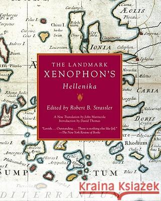 The Landmark Xenophon's Hellenika Robert B. Strassler 9781400034765 Anchor Books - książka
